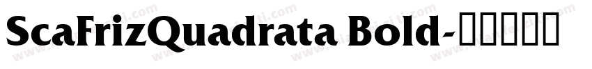 ScaFrizQuadrata Bold字体转换